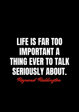 Raymond Reddington Quotes