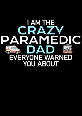crazy paramedic dad