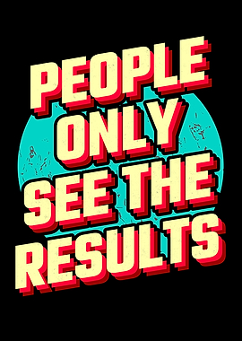 Hard Work Results Positive