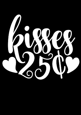 Kisses 25 Cents