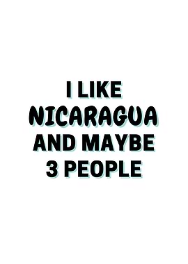 I Like Nicaragua And Maybe