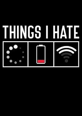 Things I Hate