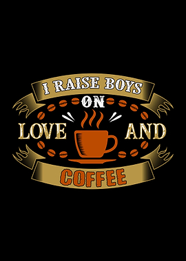 Raise Boys With Coffee