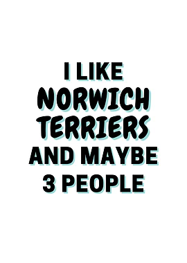 I Like Norwich Terriers