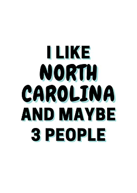 I Like North Carolina And