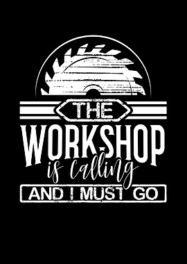 The workshop is calling