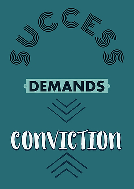 Success Demands Conviction
