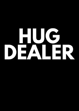 Hug Dealer
