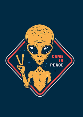 Alien came in peace