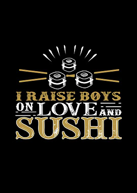 Raise Boys With Sushi