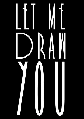 Let me draw you