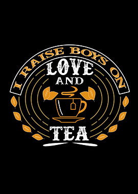 Raise Boys With Tea