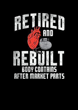 Retired And Rebuilt Body