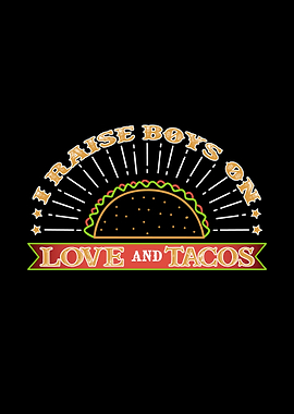 Raise Boys With Tacos