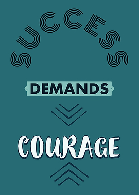 Success Demands Courage