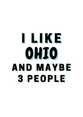 I Like Ohio And Maybe 3
