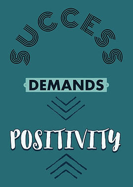 Success Demands Positivity