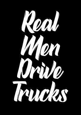 real men drive trucks