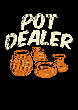 Pot Dealer