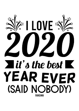 I Love 2020 funny saying