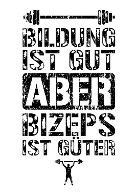 Bildung Ist Gut Aber Bizep