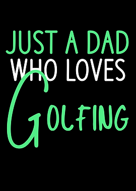 a Dad who loves golfing