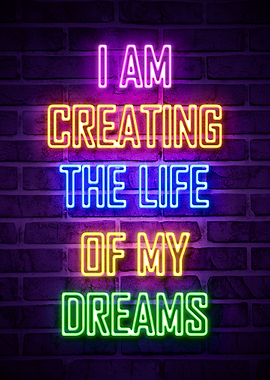 I AM CREATING THE LIFE OF