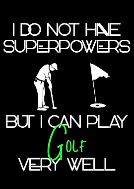 Golf superpowers