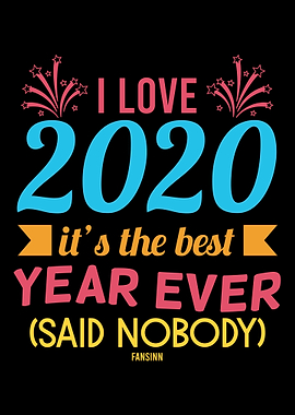 I Love 2020 funny saying