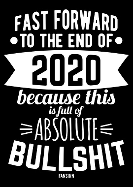 2020 bullshit shit year