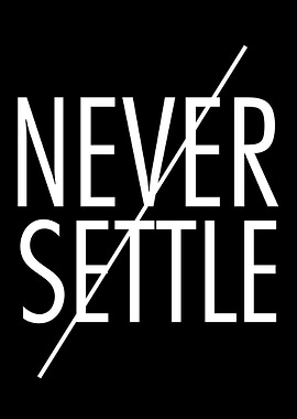 NEVER SETTLE WHITE TEXT