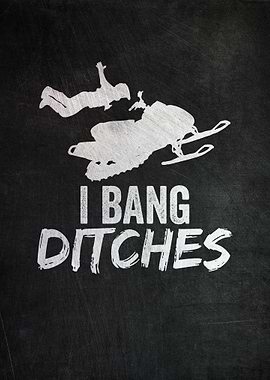 I Bang Ditches