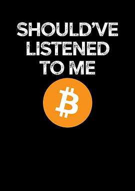 Should ve Listened To Me