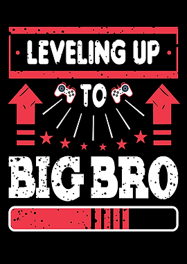 Leveling Up To Big Bro