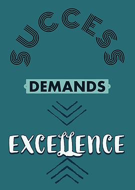 Success Demands Excellence