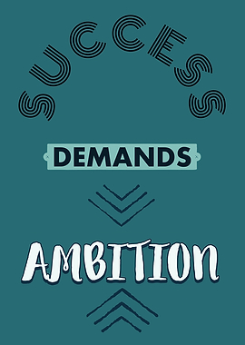Success Demands Ambition