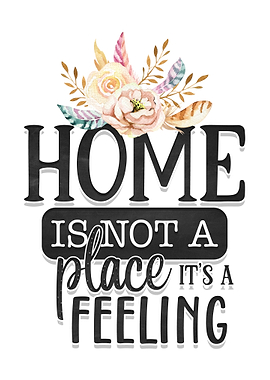 Home its a feeling