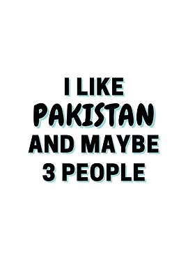 I Like Pakistan And Maybe