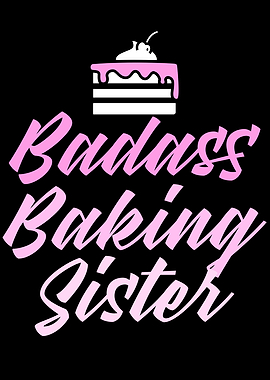badass baking sister