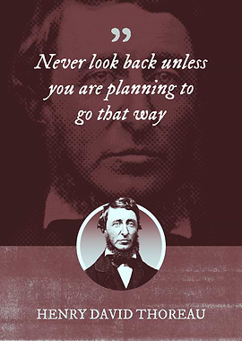 Never look back unless you