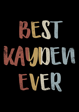 Best Kayden Ever