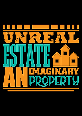Unreal estate an imaginary