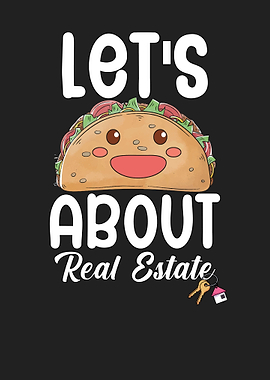 Let taco about real estate