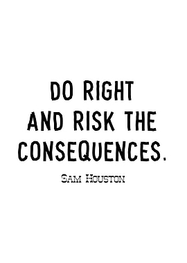 Sam Houston On Doing Right