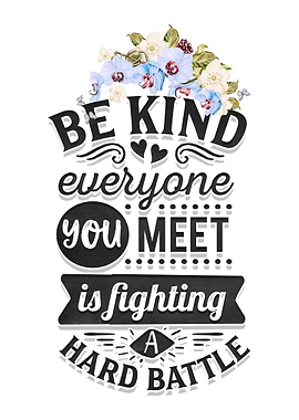 Be kind