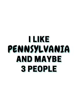 I Like Pennsylvania And