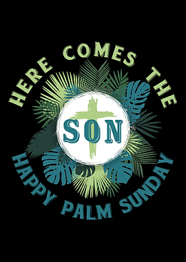 Happy Palm Sunday Son