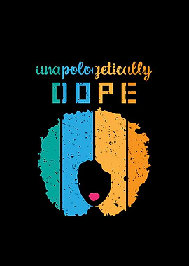 Unapologetically Dope