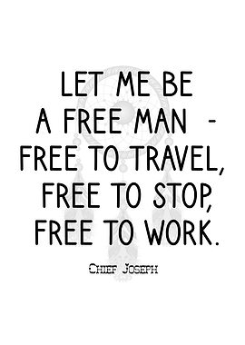 Chief Joseph On Freedom