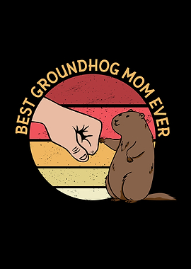 BEST GROUNDHOG MOM